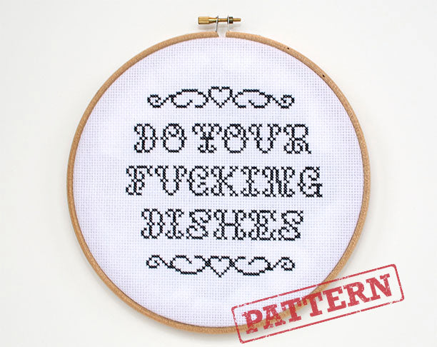 Do Your Fucking Dishes Cross Stitch Pattern