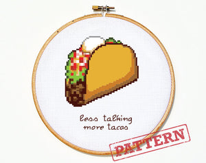 Less Talking More Tacos Cross stitch Pattern