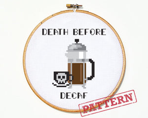 Death Before Decaf Cross Stitch Pattern
