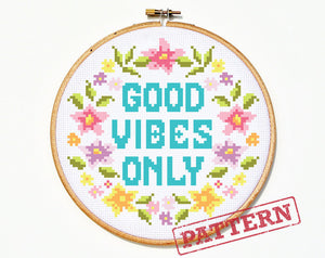 Good Vibes Only (large) Cross Stitch Pattern
