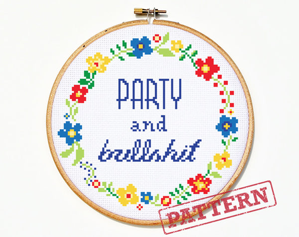 Party and Bullshit Cross Stitch Pattern