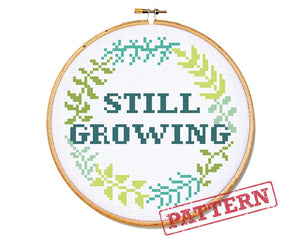 Still Growing Cross Stitch Pattern